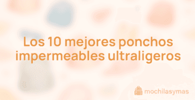 Los 10 mejores ponchos impermeables ultraligeros