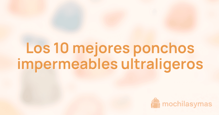 Los 10 mejores ponchos impermeables ultraligeros