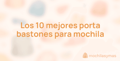 Los 10 mejores porta bastones para mochila