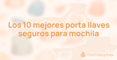 Los 10 mejores porta llaves seguros para mochila