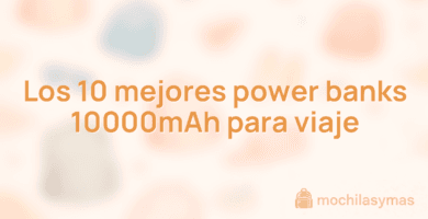 Los 10 mejores power banks 10000mAh para viaje Los 10 mejores power banks 10000mAh para viaje
