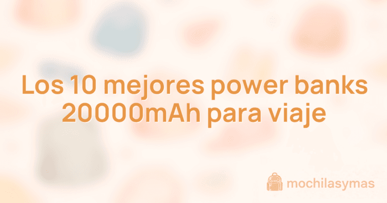 Los 10 mejores power banks 20000mAh para viaje Los 10 mejores power banks 20000mAh para viaje