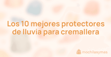 Los 10 mejores protectores de lluvia para cremallera