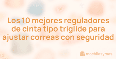 Los 10 mejores reguladores de cinta tipo triglide para ajustar correas con seguridad
