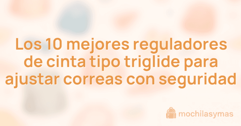 Los 10 mejores reguladores de cinta tipo triglide para ajustar correas con seguridad Los 10 mejores reguladores de cinta tipo triglide para ajustar correas con seguridad