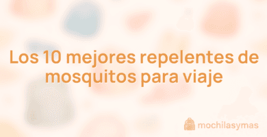 Los 10 mejores repelentes de mosquitos para viaje
