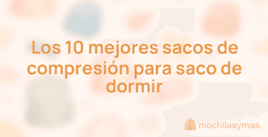 Los 10 mejores sacos de compresión para saco de dormir