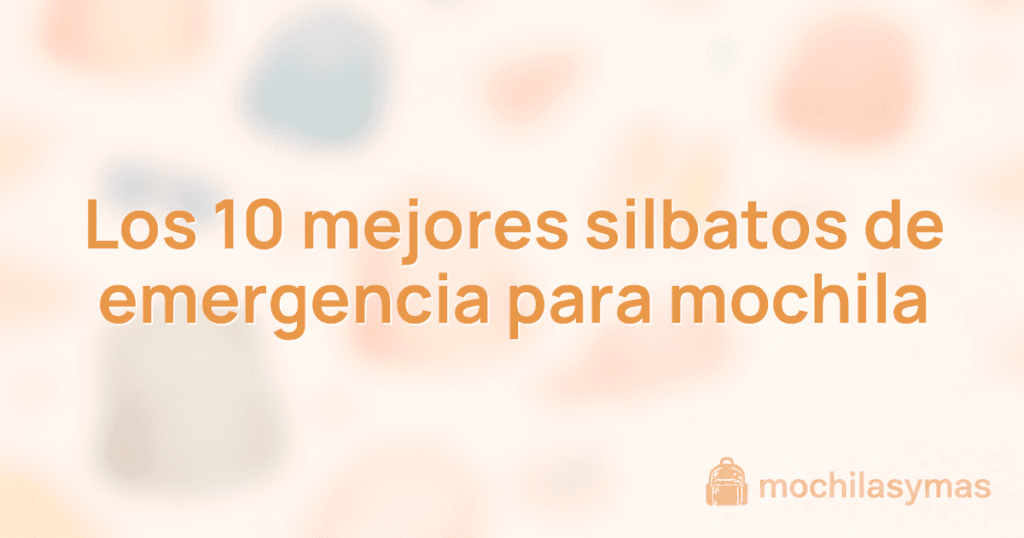 Los 10 mejores silbatos de emergencia para mochila Los 10 mejores silbatos de emergencia para mochila