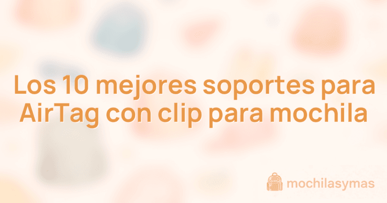 Los 10 mejores soportes para AirTag con clip para mochila Los 10 mejores soportes para AirTag con clip para mochila