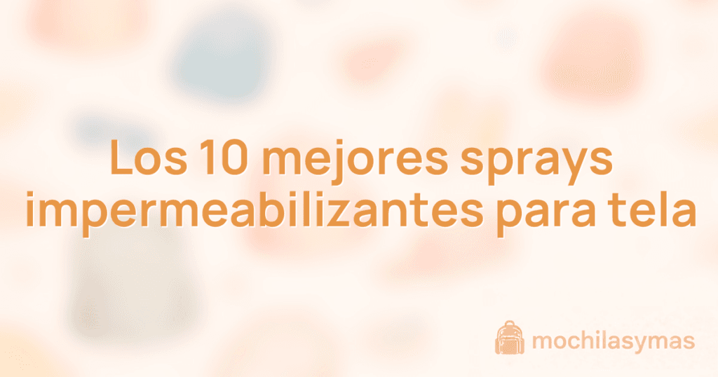 Los 10 mejores sprays impermeabilizantes para tela Los 10 mejores sprays impermeabilizantes para tela