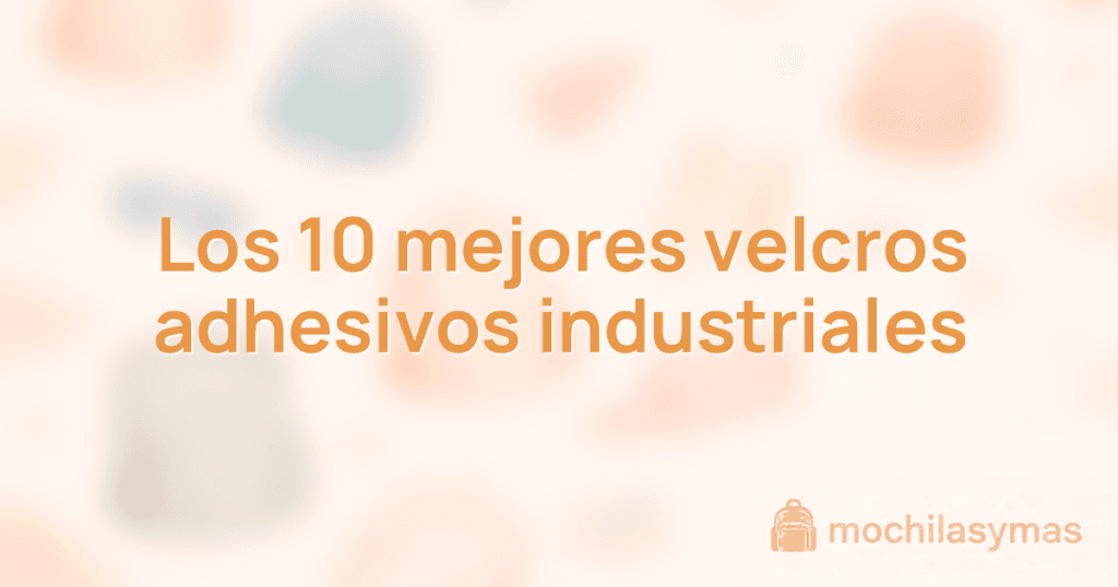 Los 10 mejores velcros adhesivos industriales